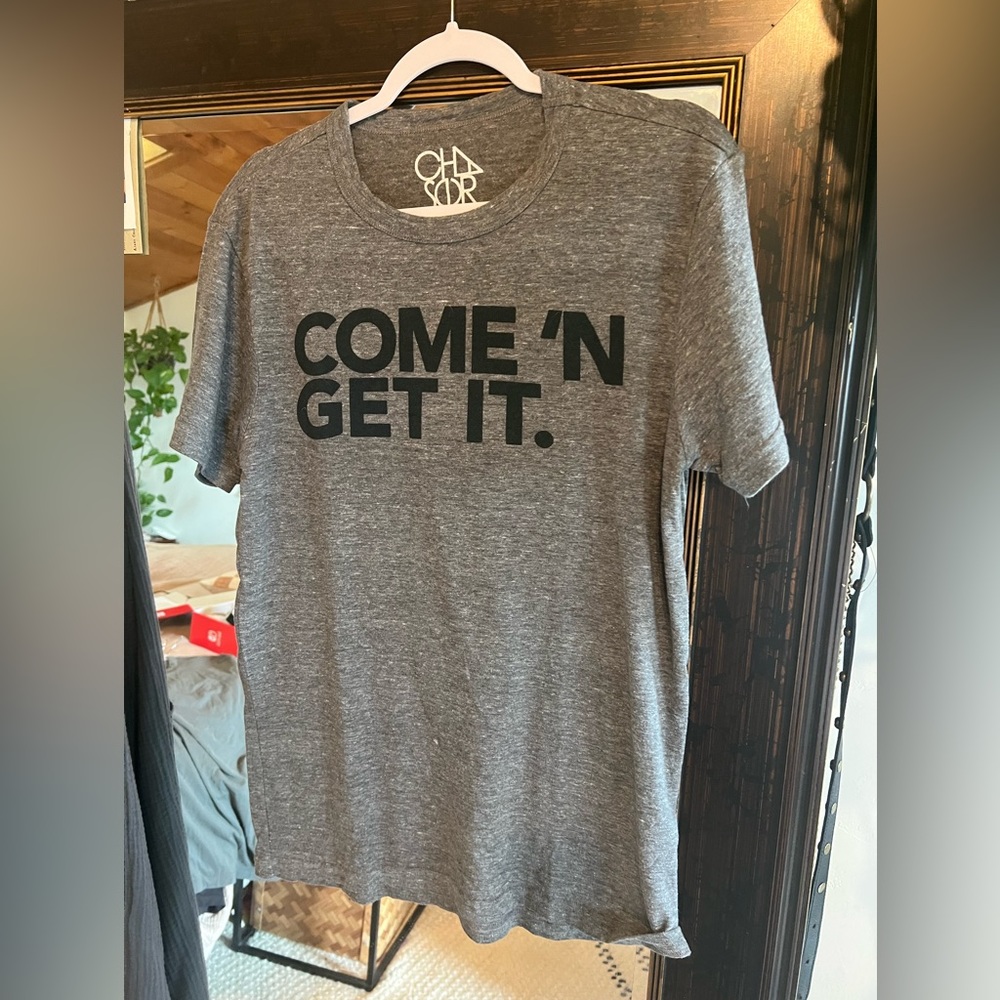 Come N get it Chaser brand tee-B2G1